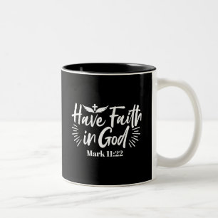 Religious Art: Have Faith in God Scripture Design Two-Tone Coffee Mug