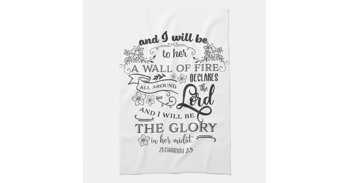Religious Bible Quote Zechariah 25 Wall of Fire Kitchen Towel Zazzle