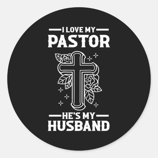 Religious Christian I Love My Pastor He'S My Husba Classic Round Sticker (Front)