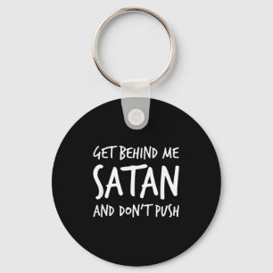 Religious Christian Jesus Get Behind Me Satan And  Keychain