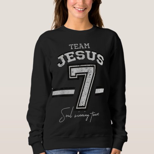 Religious Christian Sport Gifts Soul Winning Team  Sweatshirt