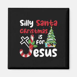 Religious Christmas Silly Santa Christmas Is For J Magnet