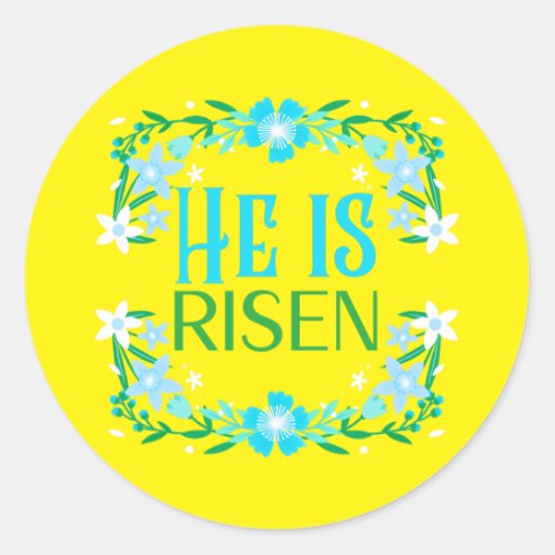 Religious Easter He Is Risen Blue  Yellow Floral Classic Round Sticker