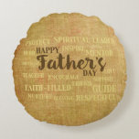 Religious Father’s Day, Qualities Of Father Round Pillow at Zazzle
