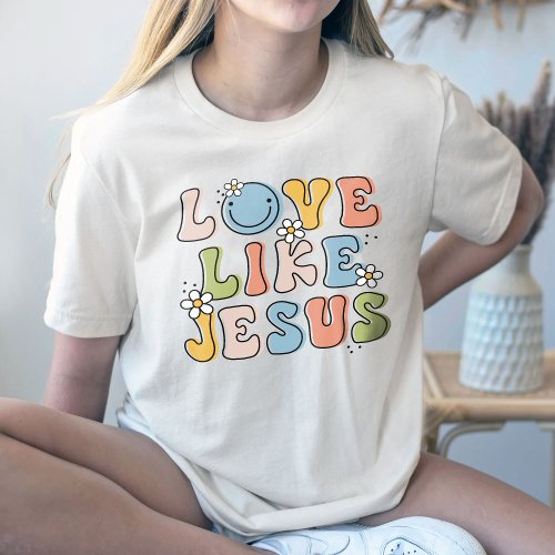 Religious Gift Flower Shirt Love Like Jesus T_Shirt