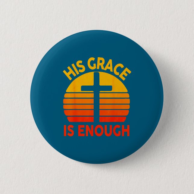 Religious His Grace Is Enough Cross Christian Vint Button (Front)