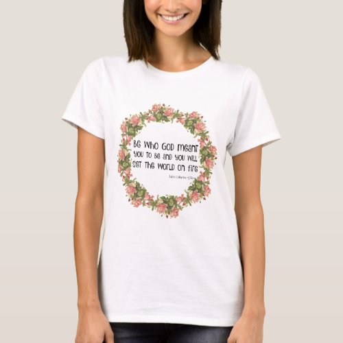 Religious St Catherine of Siena Quote T_Shirt