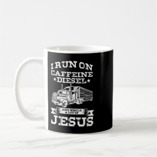 Religious Trucker Truck Driver Run On Caffeine Lot Coffee Mug