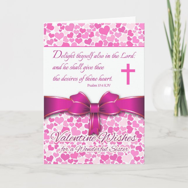Religious Valentine for Sister, Psalm 37:4 Verse Holiday Card (Front)
