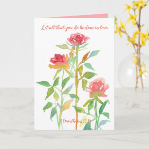 Religious Valentine's Day 1 Corinthians 16 14 Rose Card