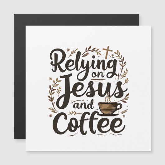 Relying on Jesus and Coffee Caffeine Lover (Front/Back)