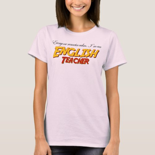 Remain calm English Teacher T_Shirt