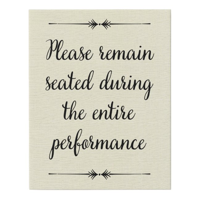 Remain Seated During Performance Funny Bathroom Faux Canvas Print (Front)