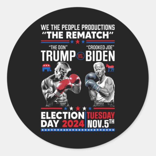 Rematch The Don And Crooked Joe Biden _ Pro Trump  Classic Round Sticker