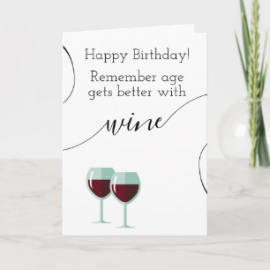 Remember Age Gets Better With Wine Happy Birthday Card