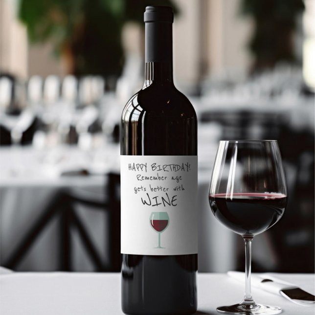 Remember Age Gets Better With Wine Humor Label (Remember Age Gets Better With Wine Happy Birthday wine bottle label from Ricaso. Fun for wine lovers)