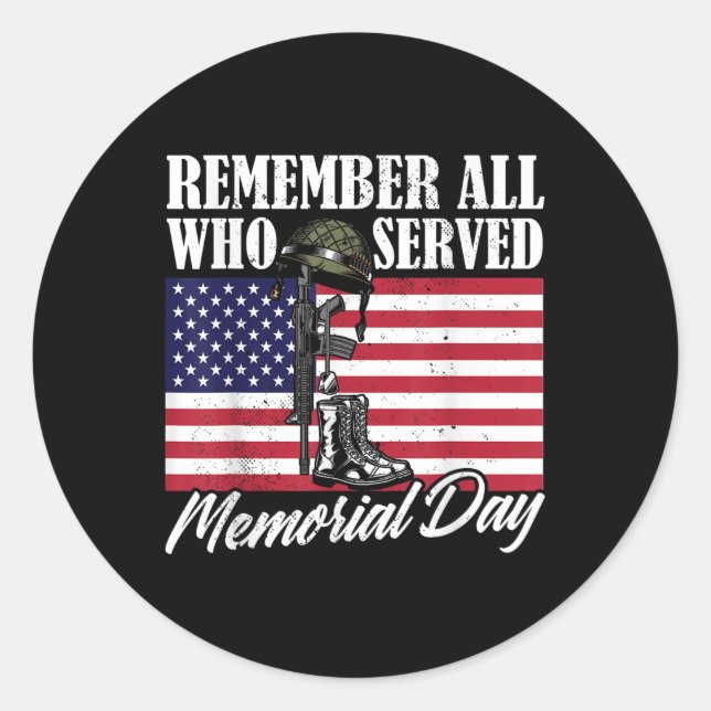 Remember All Who Served Memorial Day  Classic Round Sticker (Front)
