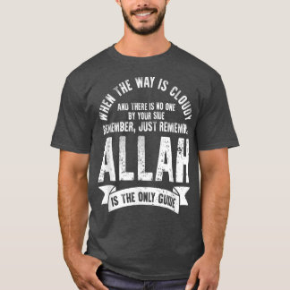 Remember Allah Islamic Muslim Religion Faith Mosqu T-Shirt