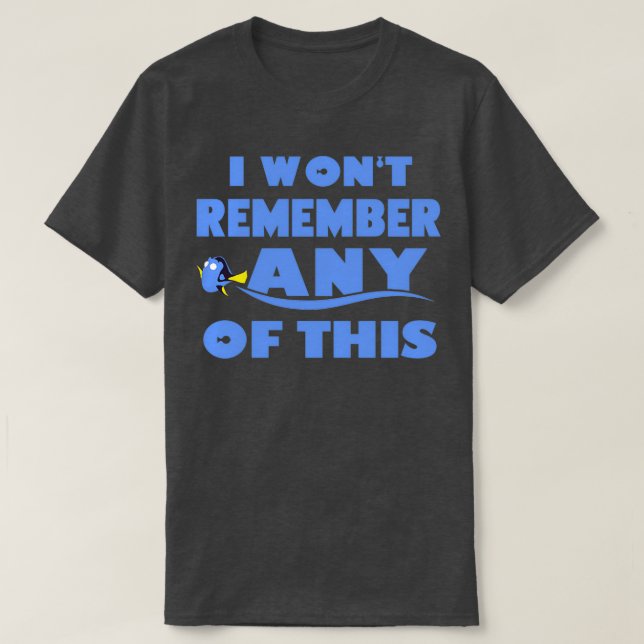 Remember Any of This T-Shirt (Design Front)