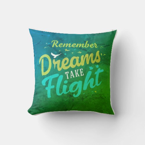 Remember dreams take flight throw pillow