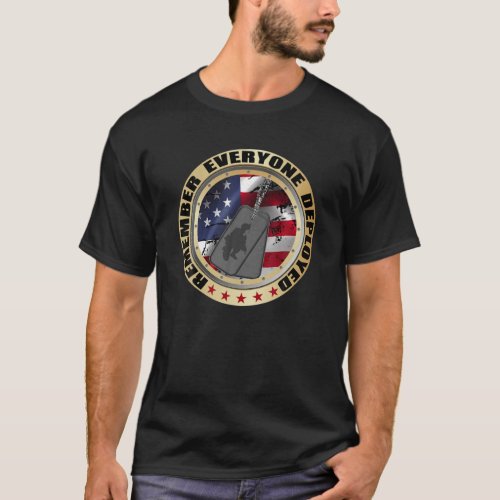 Remember Everyone Deployed Military Veteran T_Shirt