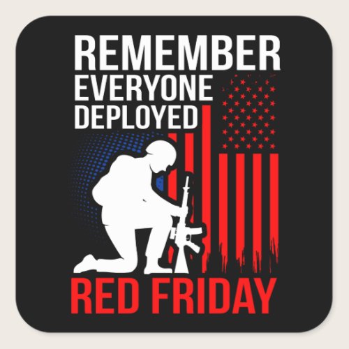 Remember Everyone Deployed Red Friday Armed Forces Square Sticker
