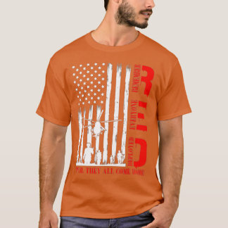Remember Everyone Veteran Deployed RED Friday (104 T-Shirt