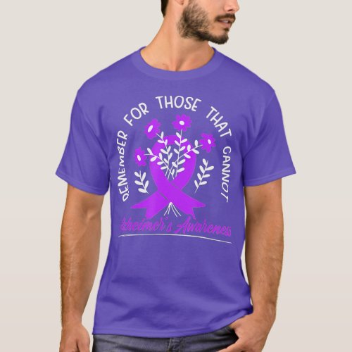 Remember For Thise That Cannot Alzheimers Awarene T_Shirt