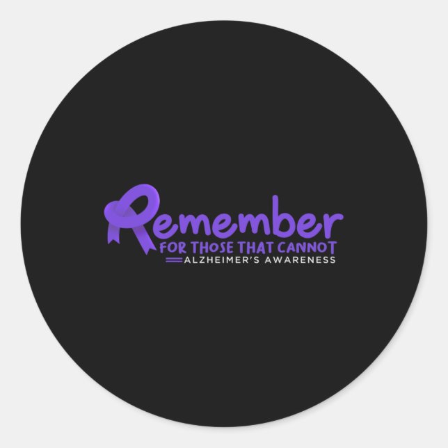 Remember For Those That Cannot Alzheimer  Classic Round Sticker (Front)