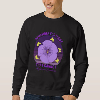 Remember For Those Who Cannot Alzheimer's Awarenes Sweatshirt