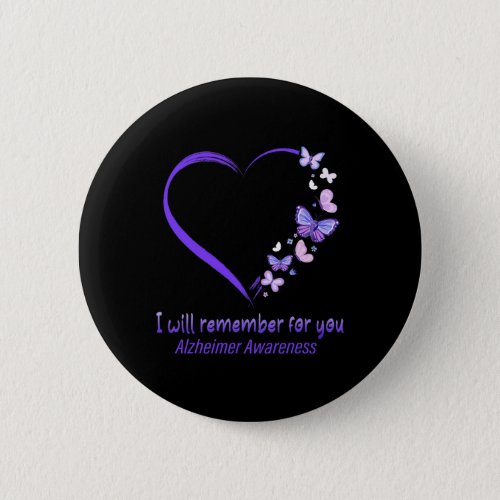 Remember For You Alzheimerheimer Awareness Apparel Button