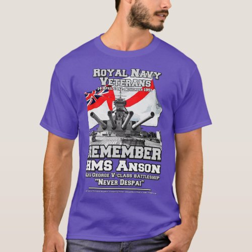 REMEMBER HMS ANSON British Battleship T_Shirt