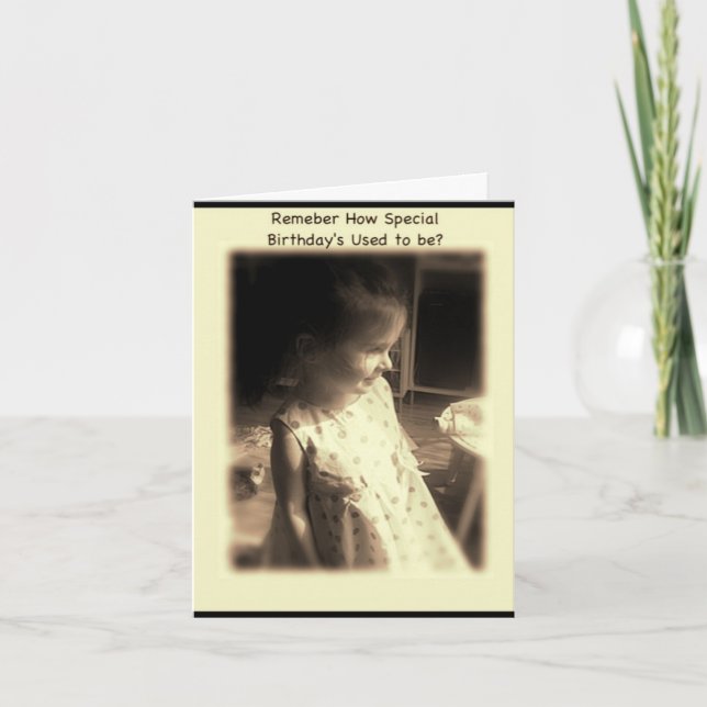 Remember How Special BIrthday's Used to be? Card (Front)