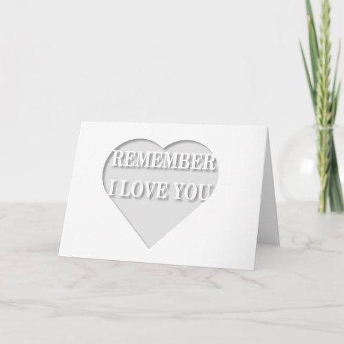 Remember I Love You Card