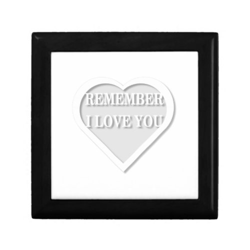 Remember I Love You Keepsake Box