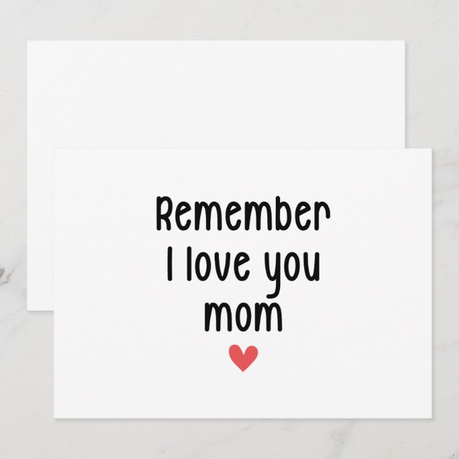 Remember I Love You Mom Mother's Day Funny Gifts Invitation (Front/Back)