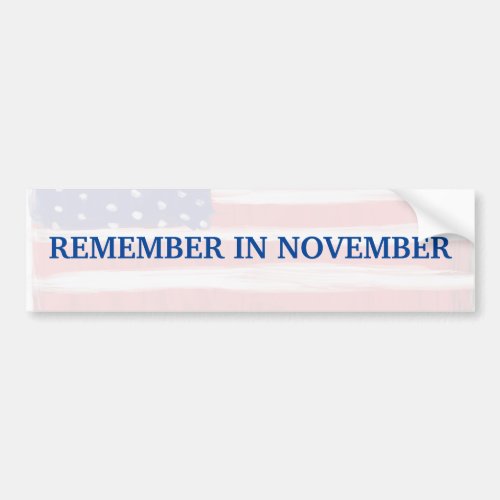 Remember In November Bumper Sticker