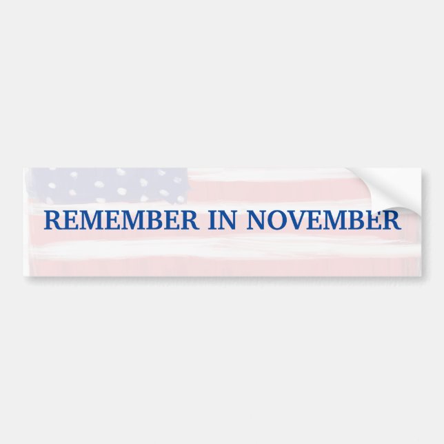 Remember In November Bumper Sticker (Front)