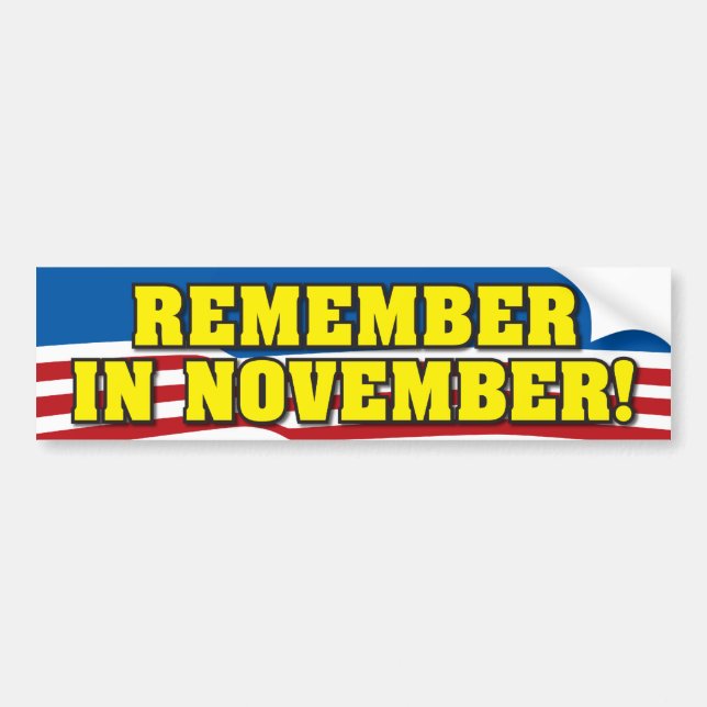 Remember In November! Bumper Sticker (Front)