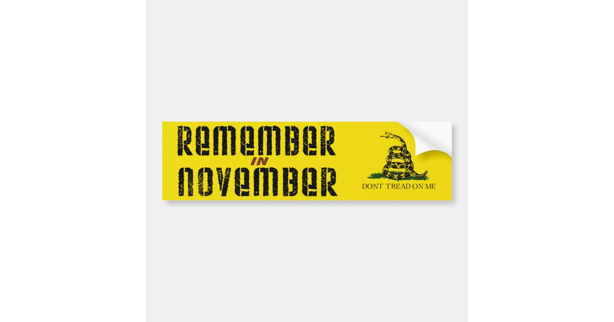 Remember in November Bumper Sticker | Zazzle