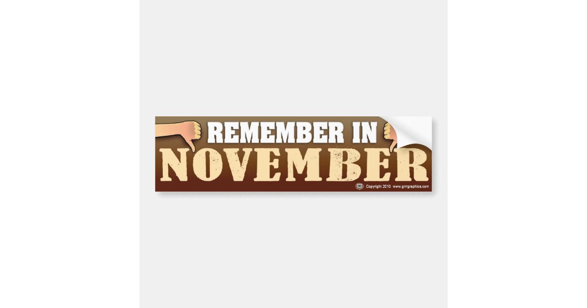 Remember in November Bumper Sticker | Zazzle