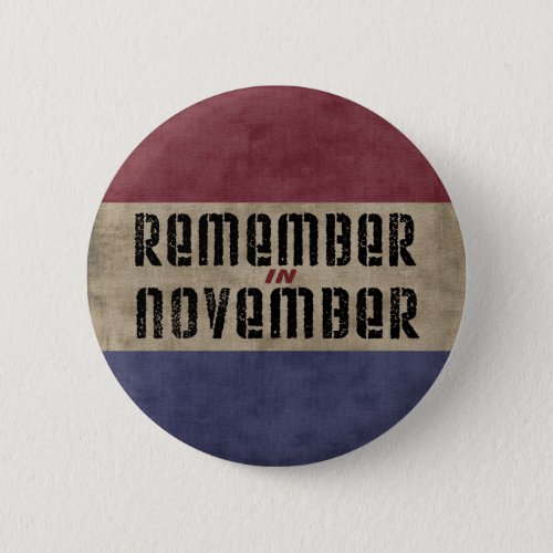 Remember in November Election Campaign Pinback Button