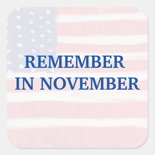 Remember In November Square Sticker