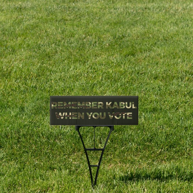 Remember Kabul When You Vote Sign (Insitu)