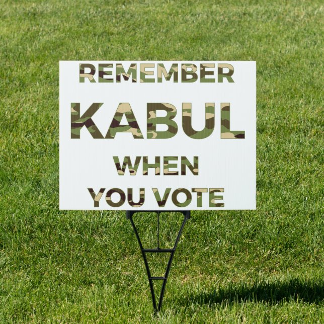 Remember Kabul When You Vote Sign (Insitu)