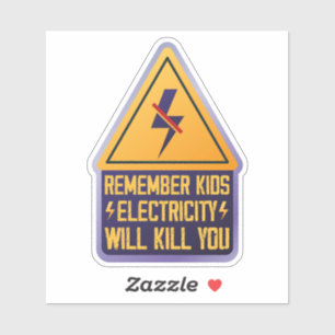 Remember Kids Electricity Will Kill You – Retro Sa Sticker