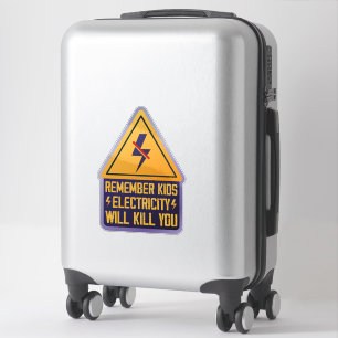 Remember Kids Electricity Will Kill You – Retro Sa Sticker