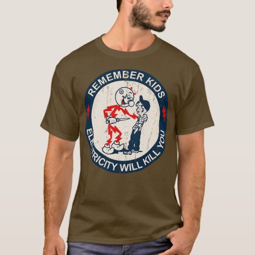 Remember Kids Electricity Will Kill You Retro T_Shirt