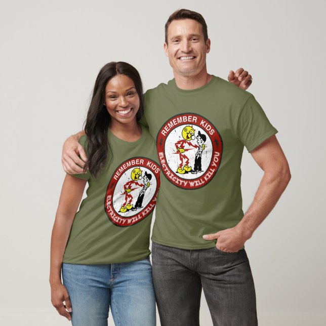 Remember Kids Electricity Will Kill You T-Shirt (Unisex)