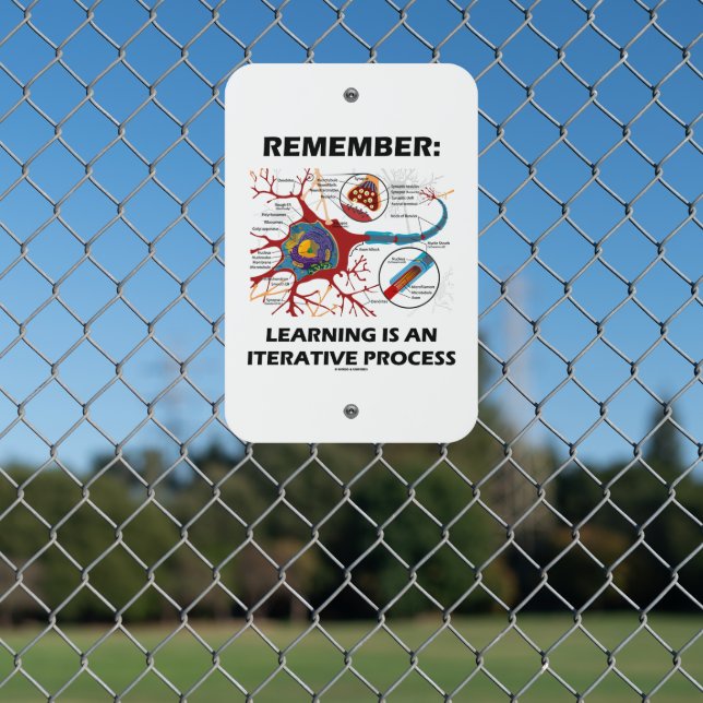 Remember: Learning Is An Iterative Process Synapse Metal Sign (In Situ(Fence))